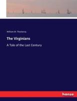 The Virginians:A Tale of the Last Century