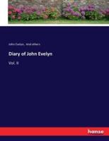 Diary of John Evelyn:Vol. II