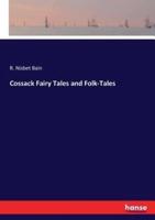 Cossack Fairy Tales and Folk-Tales