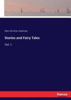Stories and Fairy Tales:Vol. 1