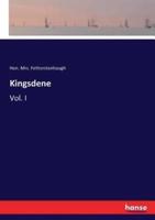 Kingsdene:Vol. I