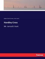 Handley Cross:Mr. Jorrock's hunt