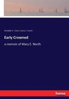 Early Crowned:a memoir of Mary E. North