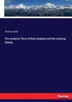 The students' flora of New Zealand and the outlying islands