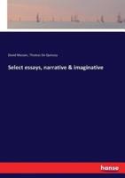 Select essays, narrative & imaginative