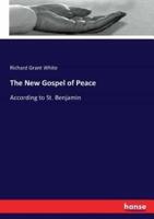 The New Gospel of Peace:According to St. Benjamin