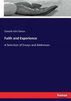 Faith and Experience:A Selection of Essays and Addresses