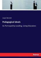 Pedagogical ideals :As Portrayed by Leading, Living Educators