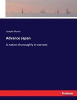 Advance Japan:A nation thoroughly in earnest
