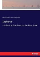 Zephyrus:a holiday in Brazil and on the River Plate