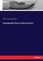 Impregnable Rock of Holy Scripture