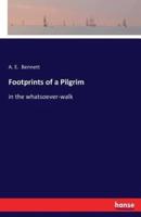 Footprints of a Pilgrim:in the whatsoever-walk