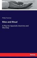 Rites and Ritual :A Plea for Apostolic Doctrine and Worship
