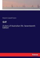 Grif:A story of Australian life. Seventeenth Edition