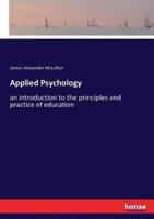 Applied Psychology:an introduction to the principles and practice of education