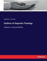 Outlines of Dogmatic Theology:Volume 2, Second Edition