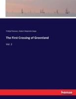 The First Crossing of Greenland:Vol. 2