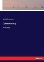 Queen Mary:A drama