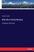 Bird Life in Arctic Norway :A popular brochure