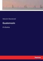 Guatemozin:A drama