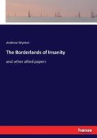 The Borderlands of Insanity:and other allied papers