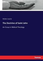 The Doctrine of Saint John :An Essay in Biblical Theology