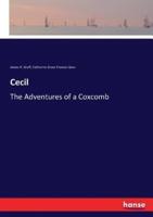 Cecil:The Adventures of a Coxcomb