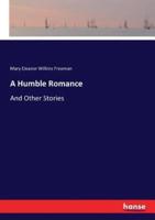 A Humble Romance:And Other Stories