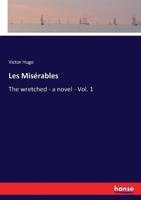 Les Misérables:The wretched - a novel - Vol. 1