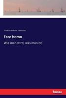 Ecce homo:Wie man wird, was man ist