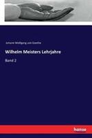 Wilhelm Meisters Lehrjahre:Band 2
