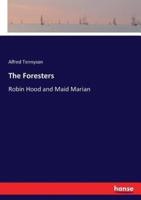 The Foresters:Robin Hood and Maid Marian