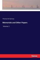 Memorials and Other Papers:Volume 1