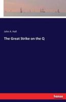 The Great Strike on the Q