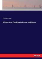 Whims and Oddities in Prose and Verse