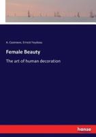 Female Beauty:The art of human decoration
