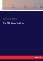 The Old Guard in Gray