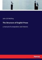 The Structure of English Prose:a manual of composition and rhetoric