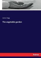 The vegetable garden