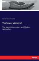 The Salem witchcraft:The planchette mystery and Modern spiritualism