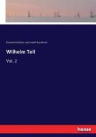 Wilhelm Tell:Vol. 2