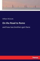 On the Road to Rome:and how two brothers got there