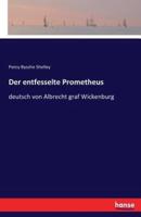 Der entfesselte Prometheus:deutsch von Albrecht graf Wickenburg