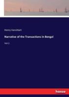 Narrative of the Transactions in Bengal :Vol.1