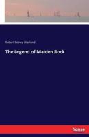 The Legend of Maiden Rock