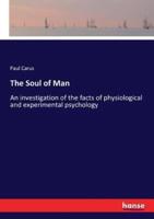 The Soul of Man:An investigation of the facts of physiological and experimental psychology