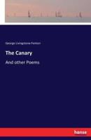 The Canary:And other Poems