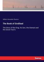 The Book of Sindibad:The Story of the King, his Son, the Damsel and the Seven Vazirs