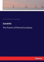 Lucasta:The Poems of Richard Lovelace