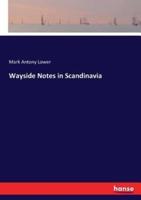 Wayside Notes in Scandinavia